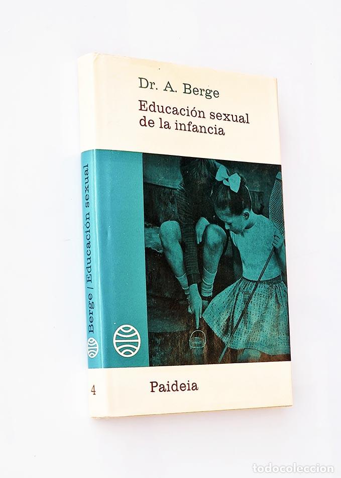 Libros: EDUCACI&Oacute;N SEXUAL DE LA INFANCIA - BERGE, A. - Foto 1