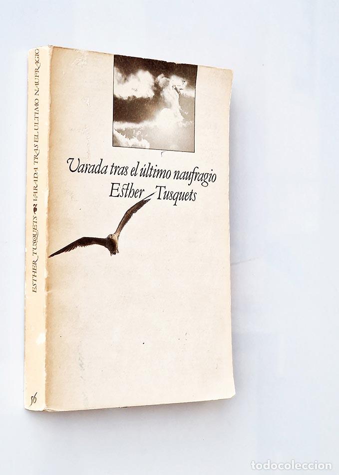Libros: VARADA TRAS EL &Uacute;LTIMO NAUFRAGIO - ESTHER TUSQUETS. - Foto 1