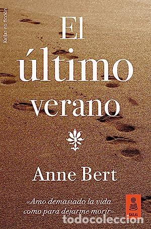 Libros: EL &Uacute;LTIMO VERANO 1&ordf; Edici&oacute;n - Bert,Anne - Foto 1