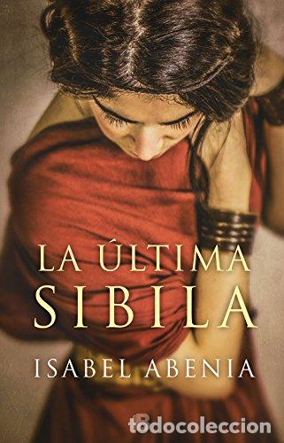 Libros: LA &Uacute;LTIMA SIBILA 1&ordf; Edici&oacute;n - Abenia,Isabel - Foto 1