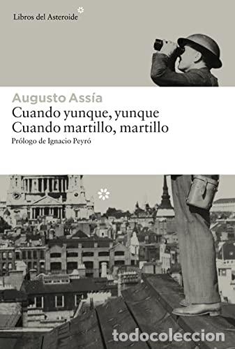 Libros: CUANDO YUNQUE YUNQUE CUANDO MARTILLO MARTILLO - Ass&iacute;a,Augusto - Foto 1