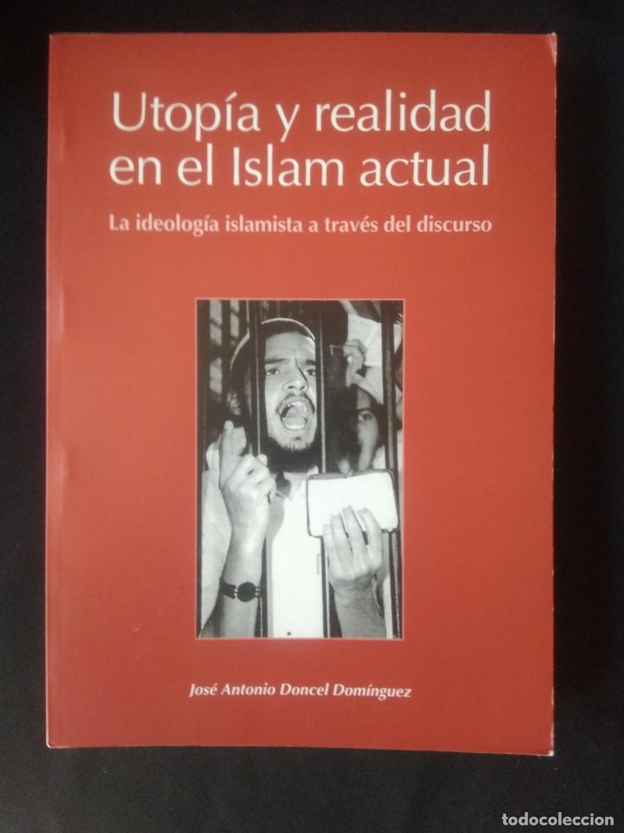 Libros: Libro Utopia y realidad en el Islam actual- Jose Antonio Doncel Dominguez - Foto 1
