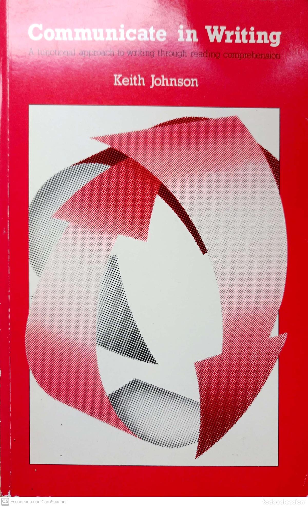 Libros: Communicate in Writing. a Functional Approach to Writing Through Reading Comprehension - Keith Johns - Foto 1