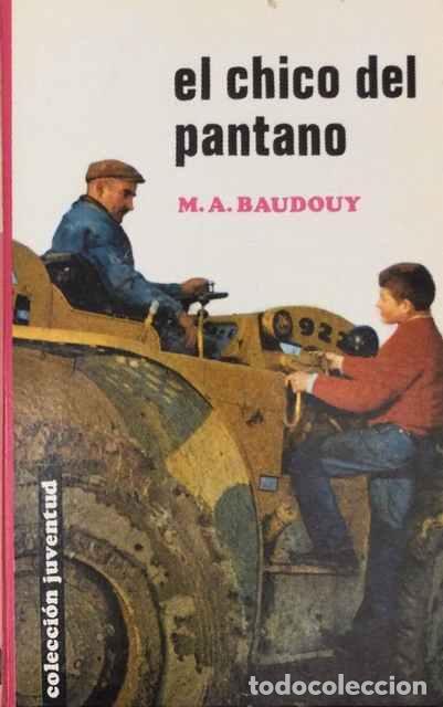 Libros: El chicho del pantano - M. A. Baudouy - Foto 1