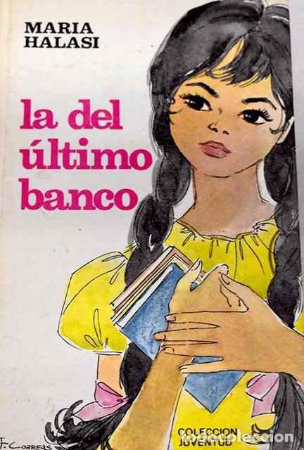 Libros: La del &uacute;ltimo banco - Mar&iacute;a Halasi - Foto 1