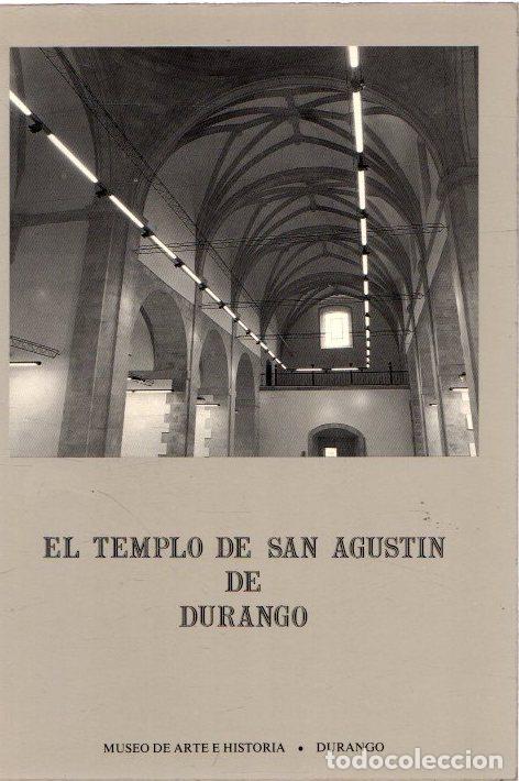 Libros: El templo de San Agust&iacute;n de Durango - Barrio Loza, Jos&eacute; &Aacute;ngel