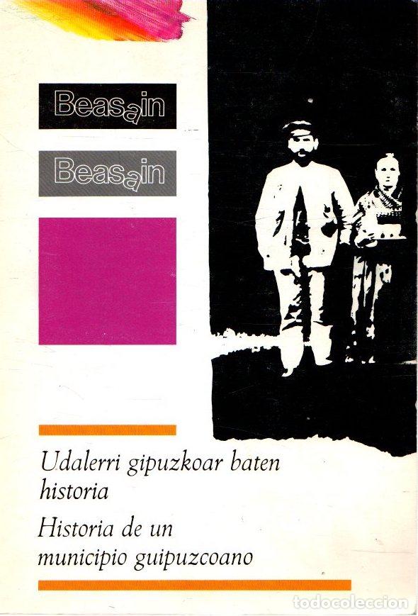 Livres: Beasain. Udalerri gipuzkoar baten historia/Historia de un municipio guipuzcoano - VVAA