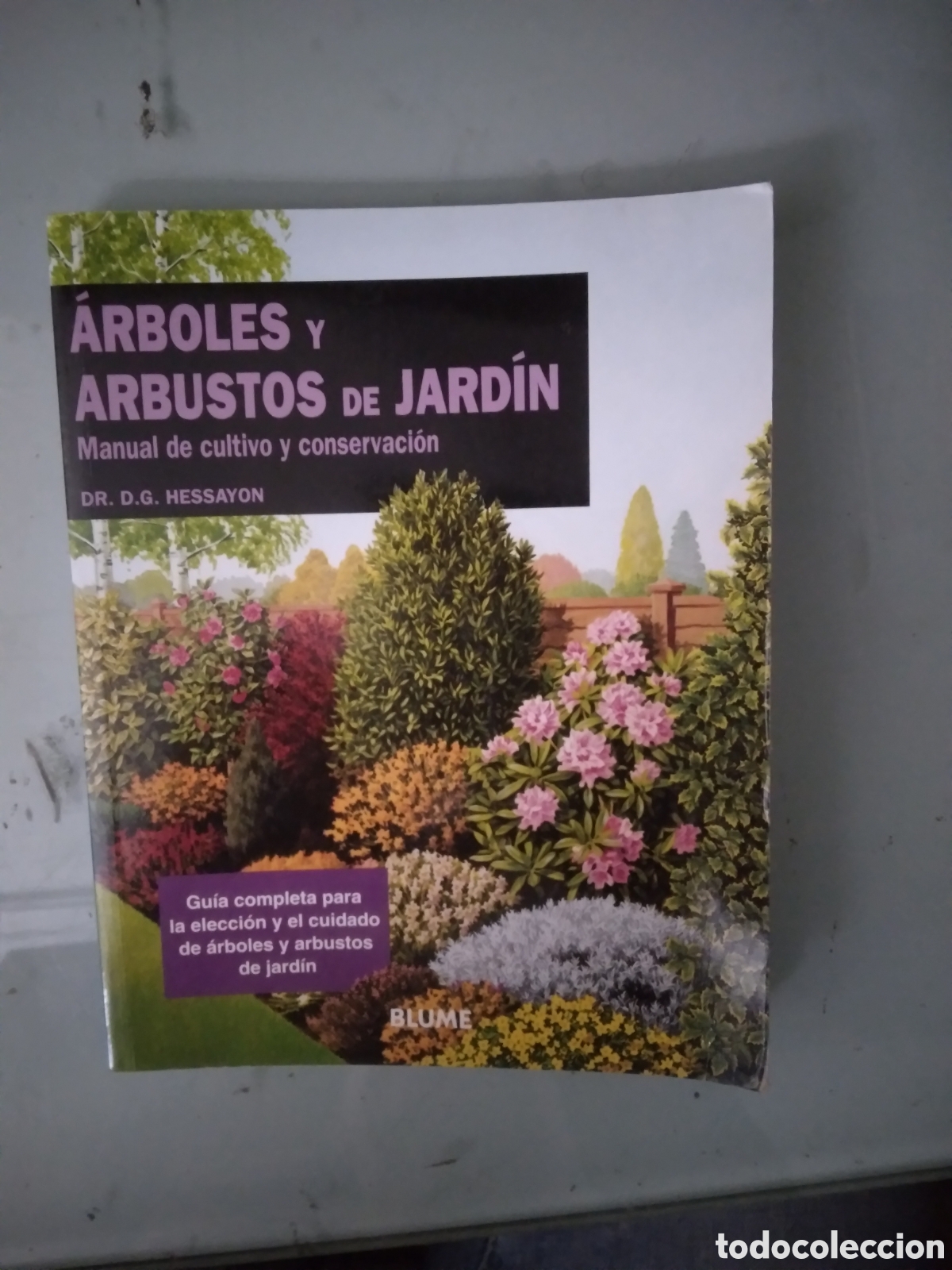 Libros: Hessayon,&Aacute;rboles y arbustos de jard&iacute;n,Blume - Foto 1
