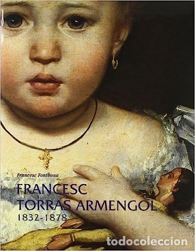 Libros: Francesc Torras Armengol (General) - Fontbona, Francesc - Foto 1