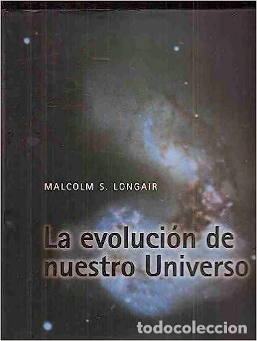 Libros: La evoluci&oacute;n de nuestro universo - Longair, Malcolm S. - Foto 1