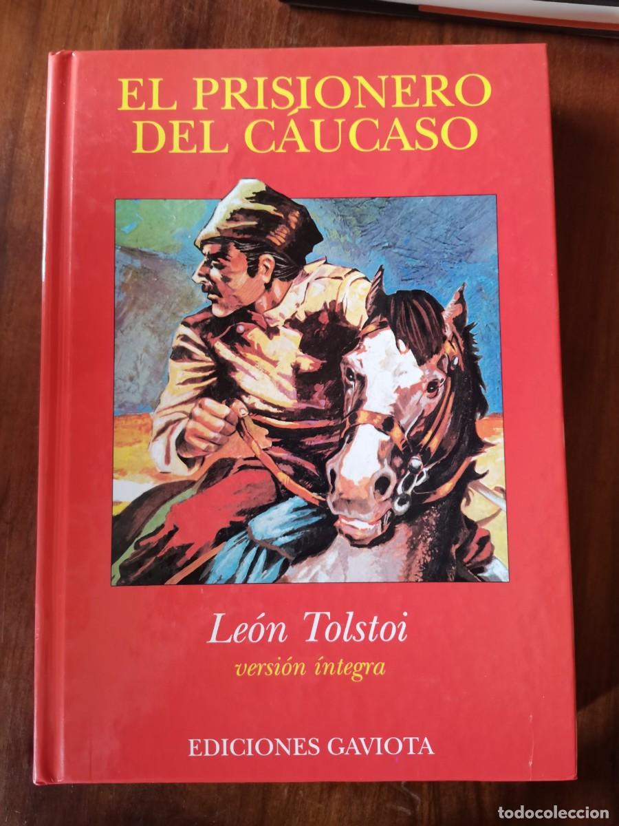 Libros: El prisionero del C&aacute;ucaso. Le&oacute;n Tolstoi. Versi&oacute;n &iacute;ntegra Gaviota - Foto 1