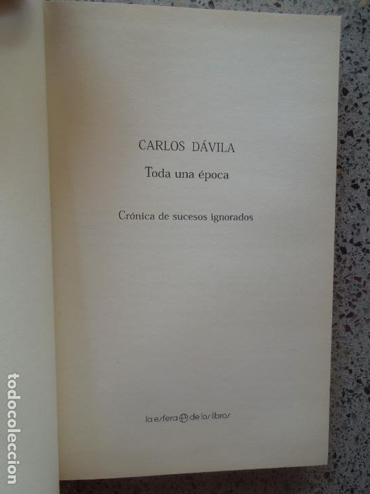 Libros: TODA UNA &Eacute;POCA - CARLOS D&Aacute;VILA - LA ESFERA DE LOS LIBROS 2004. - Foto 2