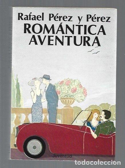 Libros: ROMANTICA AVENTURA - PEREZ Y PEREZ, RAFAEL - Foto 1