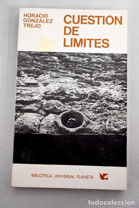Libros: Cuesti&oacute;n de l&iacute;mites: Gonz&aacute;lez Trejo, Horacio.- Gonz&aacute;lez Trejo, Horacio - Foto 1