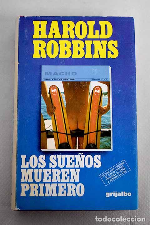 Libros: Los sue&ntilde;os mueren primero.- Robbins, Harold - Foto 1