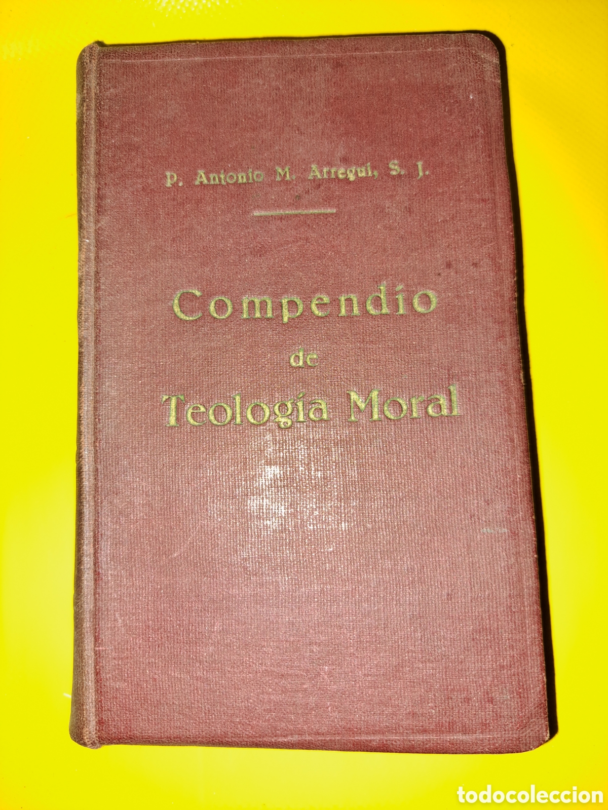 Libros: COMPENDIO DE TEOLOG&Iacute;A MORAL, D. ANTONIO M. ARREGUI - Foto 1