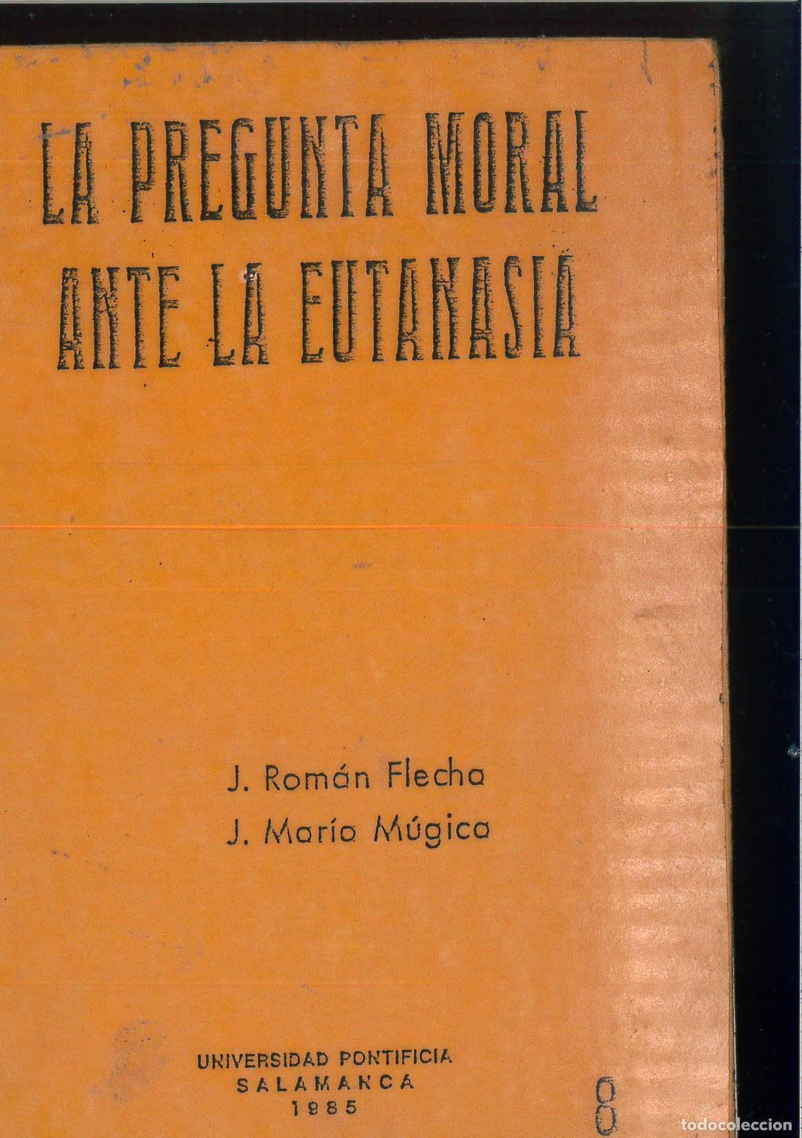 Libros: La pregunta moral ante la eutanasia - Flecha, Jose Roman - Foto 1