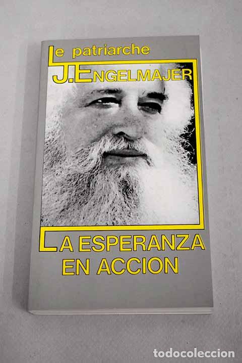 Libros: La esperanza en acci&oacute;n.- Engelmajer, Lucien - Foto 1