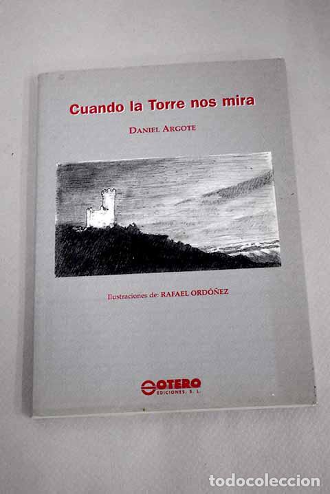 Libros: Cuando la torre nos mira.- Argote, Daniel - Foto 1