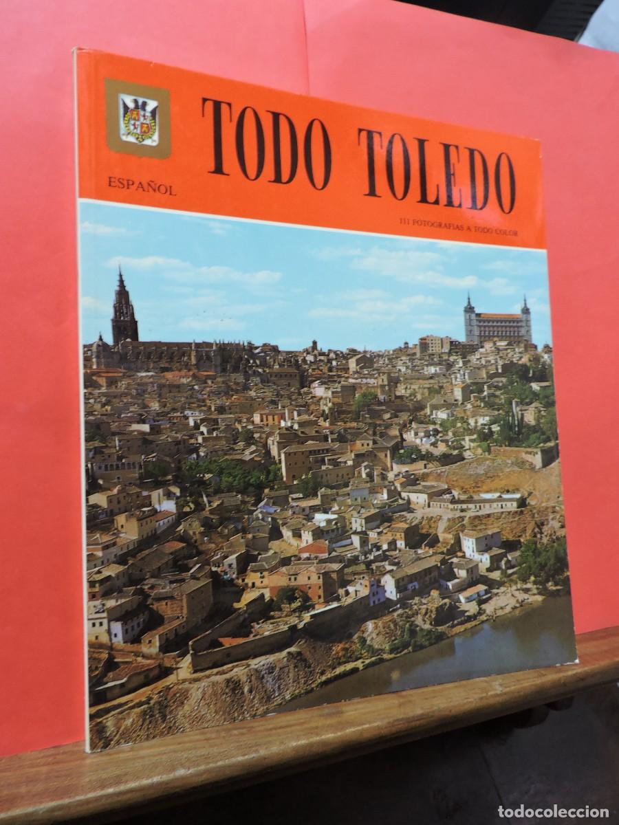 Libros: Todo Toledo. Ed. Escudo de Oro. Barcelona, 1987 - Foto 1