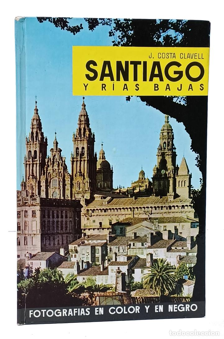 Libros: COSTA CLAVELL (J.). Santiago y r&iacute;as bajas - Foto 1