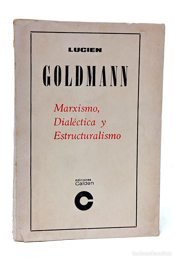 Libros: GOLDMANN (Lucien). Marxismo, dial&eacute;ctica y estructuralismo - Foto 1