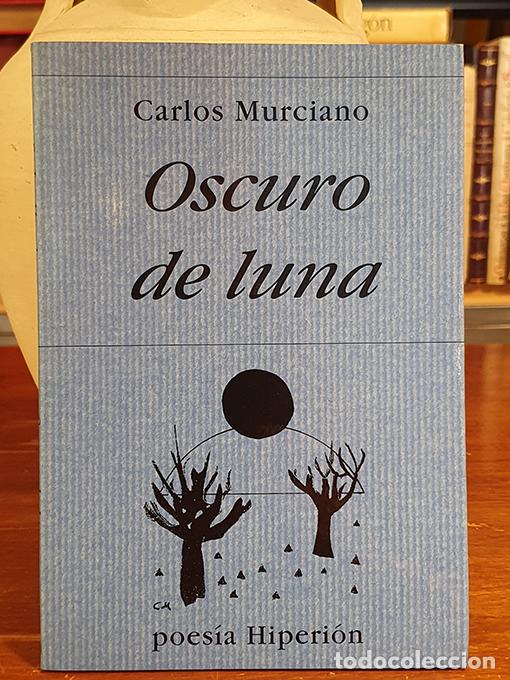 Libros: Oscuro de luna. - MURCIANO, Carlos. - Foto 1