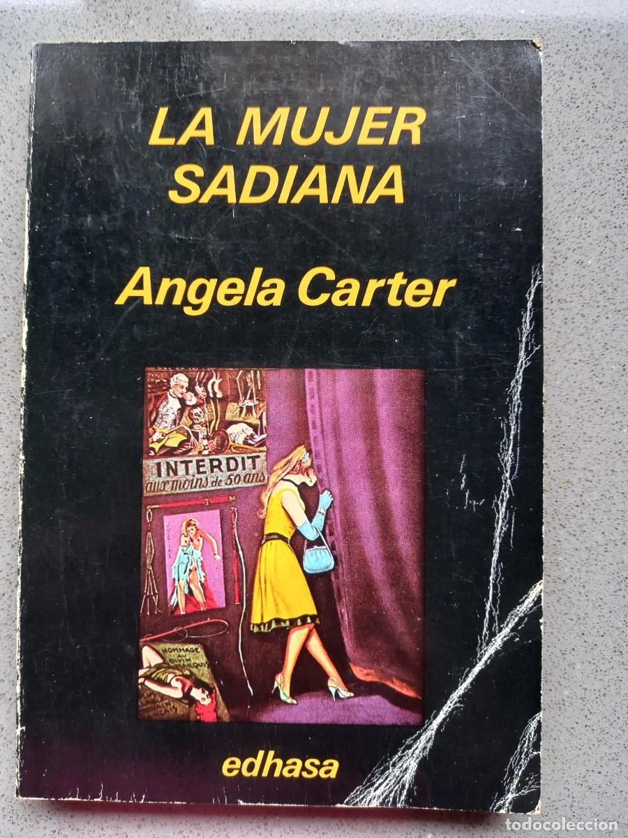 Libros: LA MUJER SADIANA - ANGELA CARTER - ED. EDHASA - 1981 - Foto 1