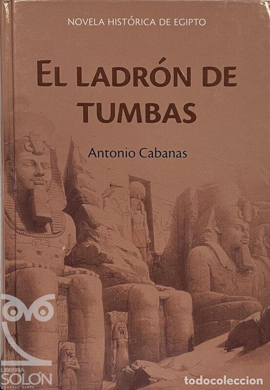 Libros: El ladr&oacute;n de tumbas - Antonio Cabanas - Foto 1