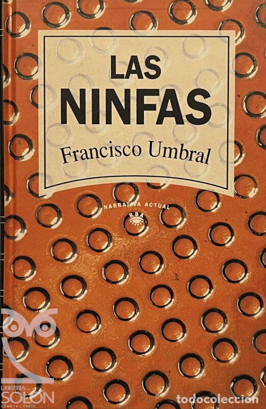 Libros: Las ninfas - Francisco Umbral - Foto 1