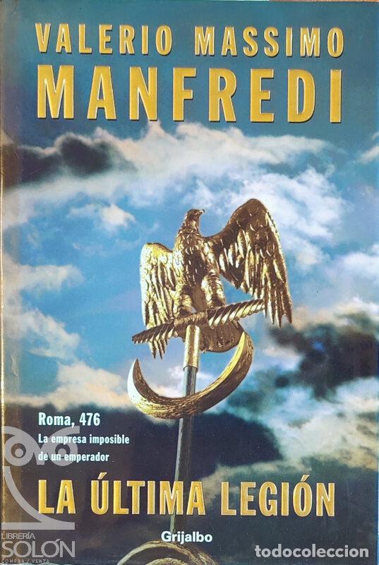 Libros: La &uacute;ltima legi&oacute;n - Valerio Massimo Manfredi - Foto 1