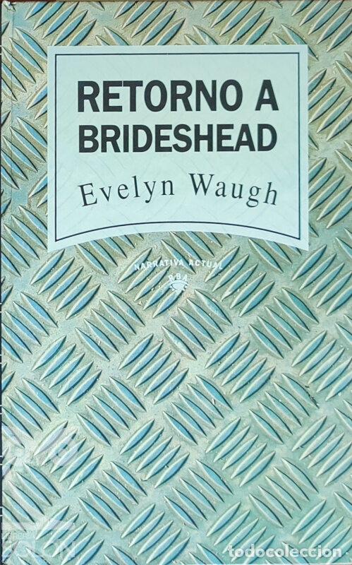 Libros: Retorno a Brideshead - Evelyn Waugh - Foto 1