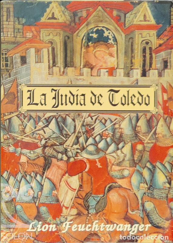 Libros: La jud&iacute;a de Toledo - Lion Feuchtwanger - Foto 1