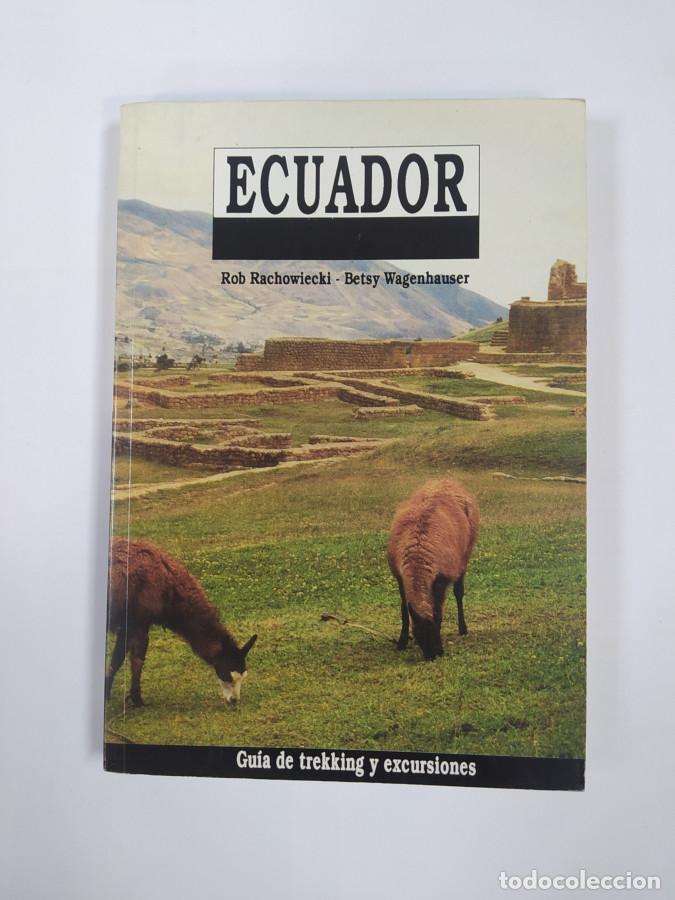Libros: ECUADOR: GU&Iacute;A DE TREKKING Y EXCURSIONES. - ROB RACHOWIECKI. TDK746 - Foto 1
