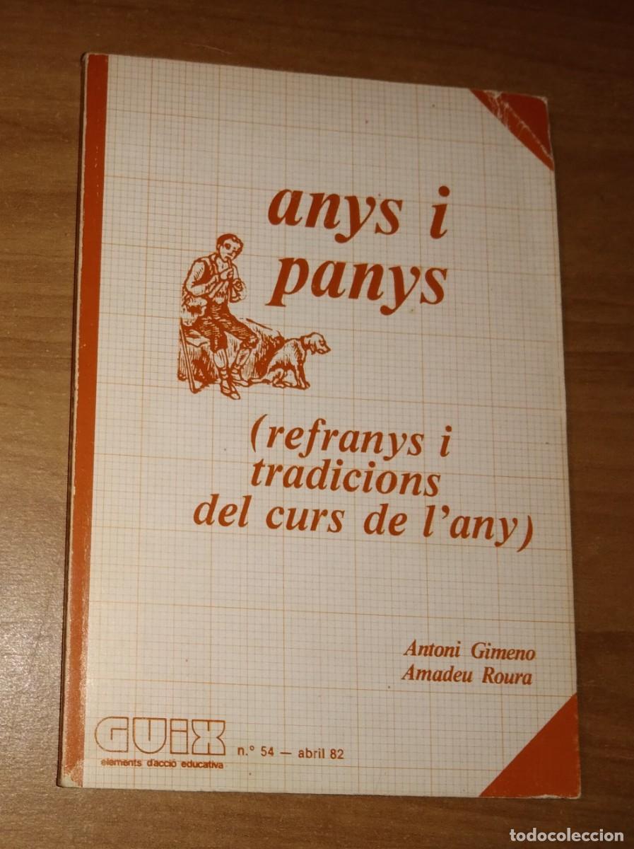Libros: ANTONI GIMENO, AMADEU ROURA - ANYS I PANYS. REFRANYS I TRADICIONS DEL CURS DE L'ANY
