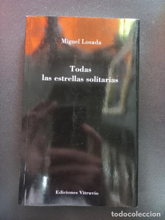 Libros: Miguel Losada - Todas las estrellas solitarias - Foto 1