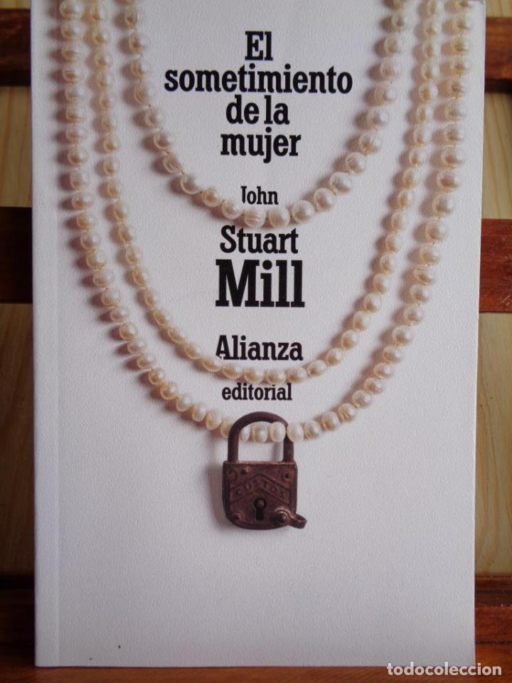 Libros: EL SOMETIMIENTO DE LA MUJER - JOHN STUART MILL - Foto 1