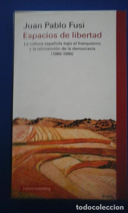 Libros: ESPACIOS DE LIBERTAD (Barcelona, 2017) - Juan Pablo Fusi - Foto 1