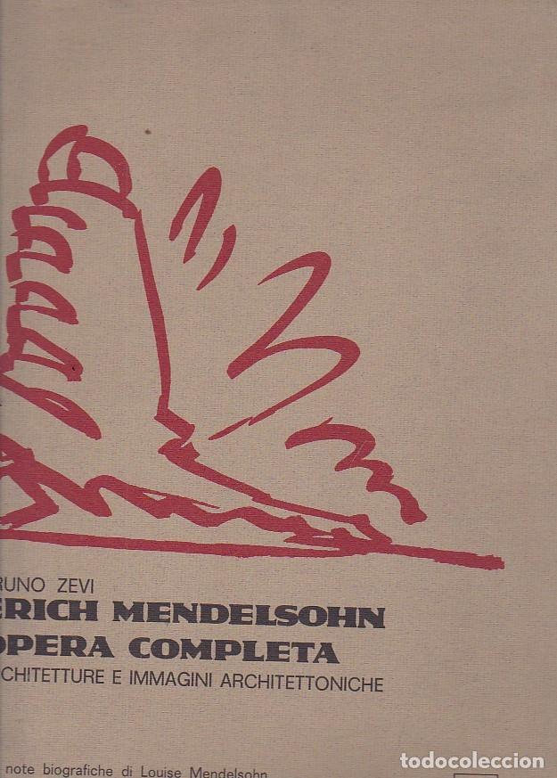 Libros: Erich Mendelson , opra completa.Architetture e immagini architettoniche - ZEVI , Bruno - Foto 1