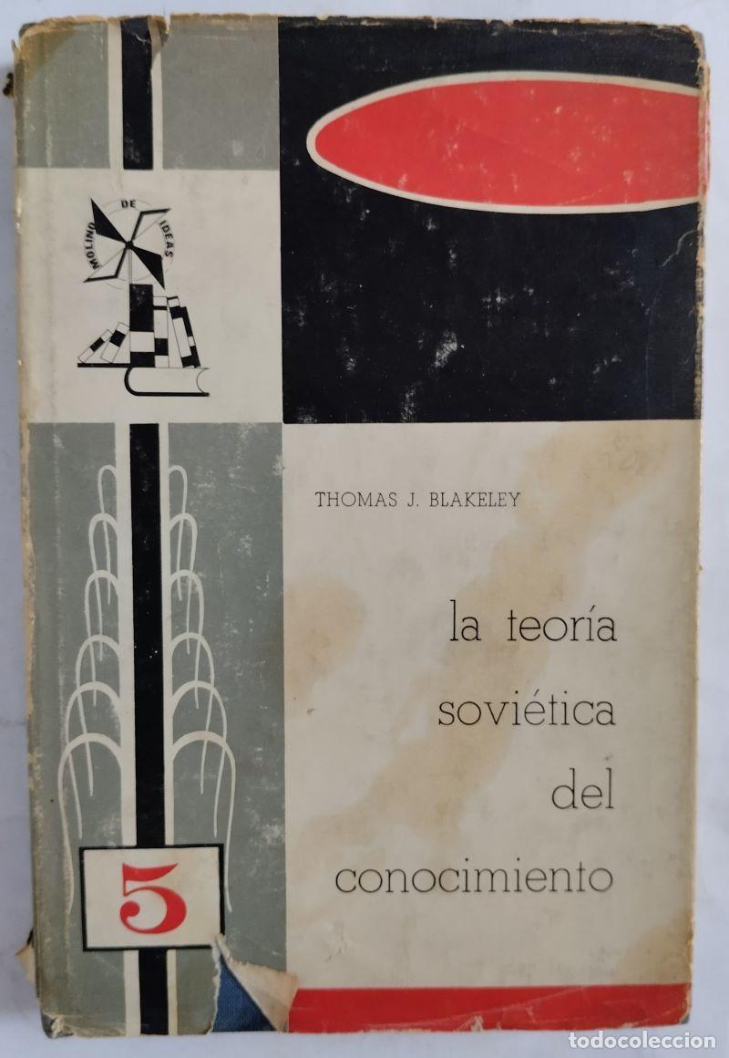 Libros: La teor&iacute;a sovi&eacute;tica del conocimiento - Thomas J. Blakeley - Foto 1