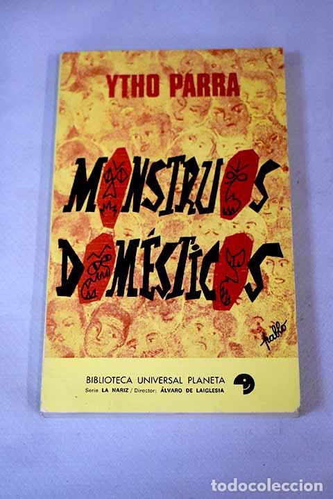 Libros: Monstruos dom&eacute;sticos.- Parra, Ytho - Foto 1