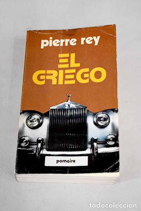 Libros: El griego: Rey, Pierre.- Rey, Pierre - Foto 1