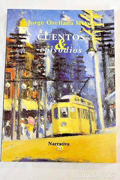 Libros: Cuentos y episodios: Orellana Mora, Jorge.- Orellana Mora, Jorge - Foto 1