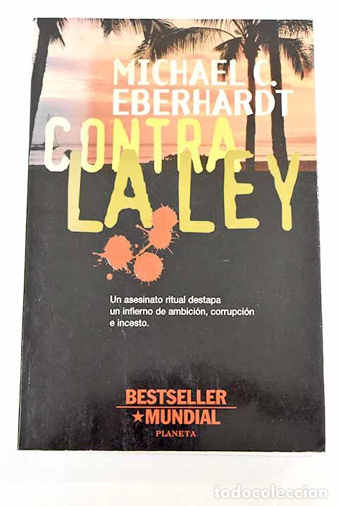 Libros: Contra la ley: Eberhardt, Michael C..- Eberhardt, Michael C. - Foto 1