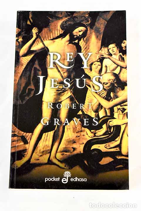 Libros: Rey Jes&uacute;s.- Graves, Robert - Foto 1