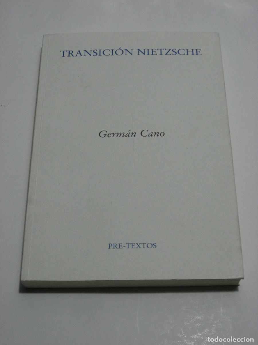 Libros: TRANSICI&Oacute;N NIETZSCHE - Germ&aacute;n Cano - Foto 1
