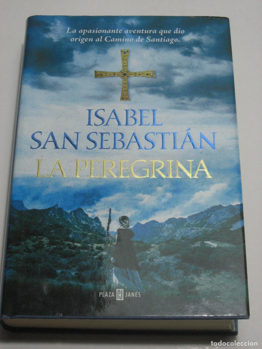 Libros: LA PEREGRINA - Isabel San Sebasti&aacute;n - Foto 1