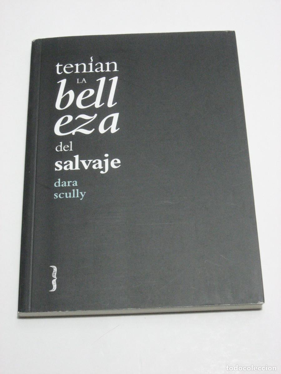 Libros: ten&iacute;an LA belleza del salvaje - Dara Scully - Foto 1