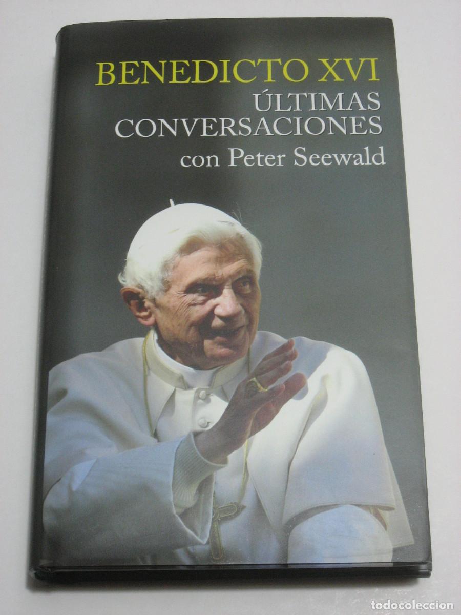 Libros: BENEDICTO XVI &Uacute;LTIMAS CONVERSACIONES con Peter Seewald - Foto 1