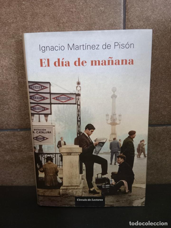 Libros: El D&iacute;a De Ma&ntilde;ana. Ignacio Mart&iacute;nez de Pis&oacute;n. - Foto 1